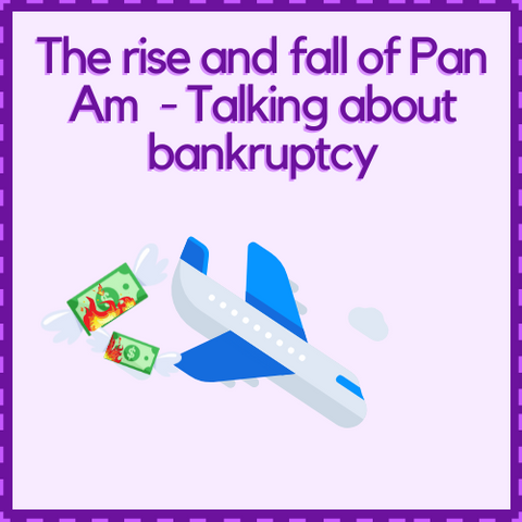 The rise and fall of Pan Am - Talking about bankruptcy