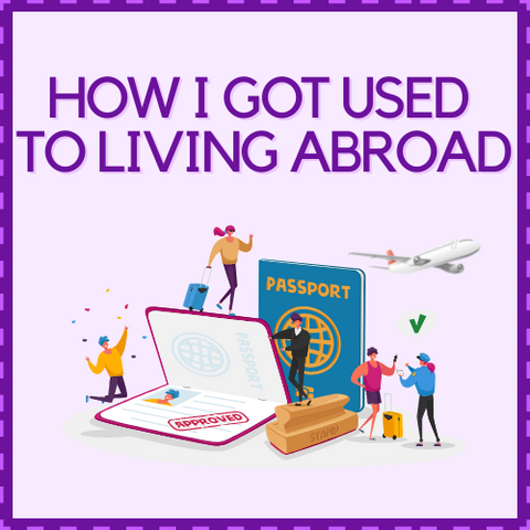 How I got used to living abroad